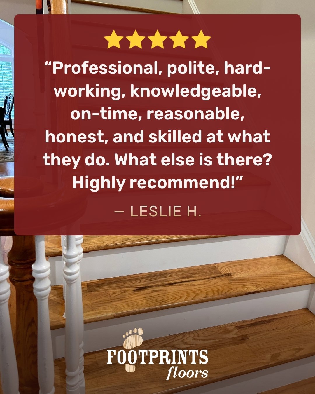 We work hard to make every flooring project a great experience from start to finish. Here's what one recent customer had to say about working with Footprints Floors Grand Rapids-Lansing:

⭐️⭐️⭐️⭐️⭐️
Professional, polite, hard-working, knowledgeable, on-time, reasonable, honest, and skilled at what they do. What else is there? Highly recommend!
&mdash; Leslie H.

We appreciate the kind words, Leslie! Looking for a trusted team for your next flooring project? Contact us today at 616-504-6030 for a free estimate!



*Review shared from our community