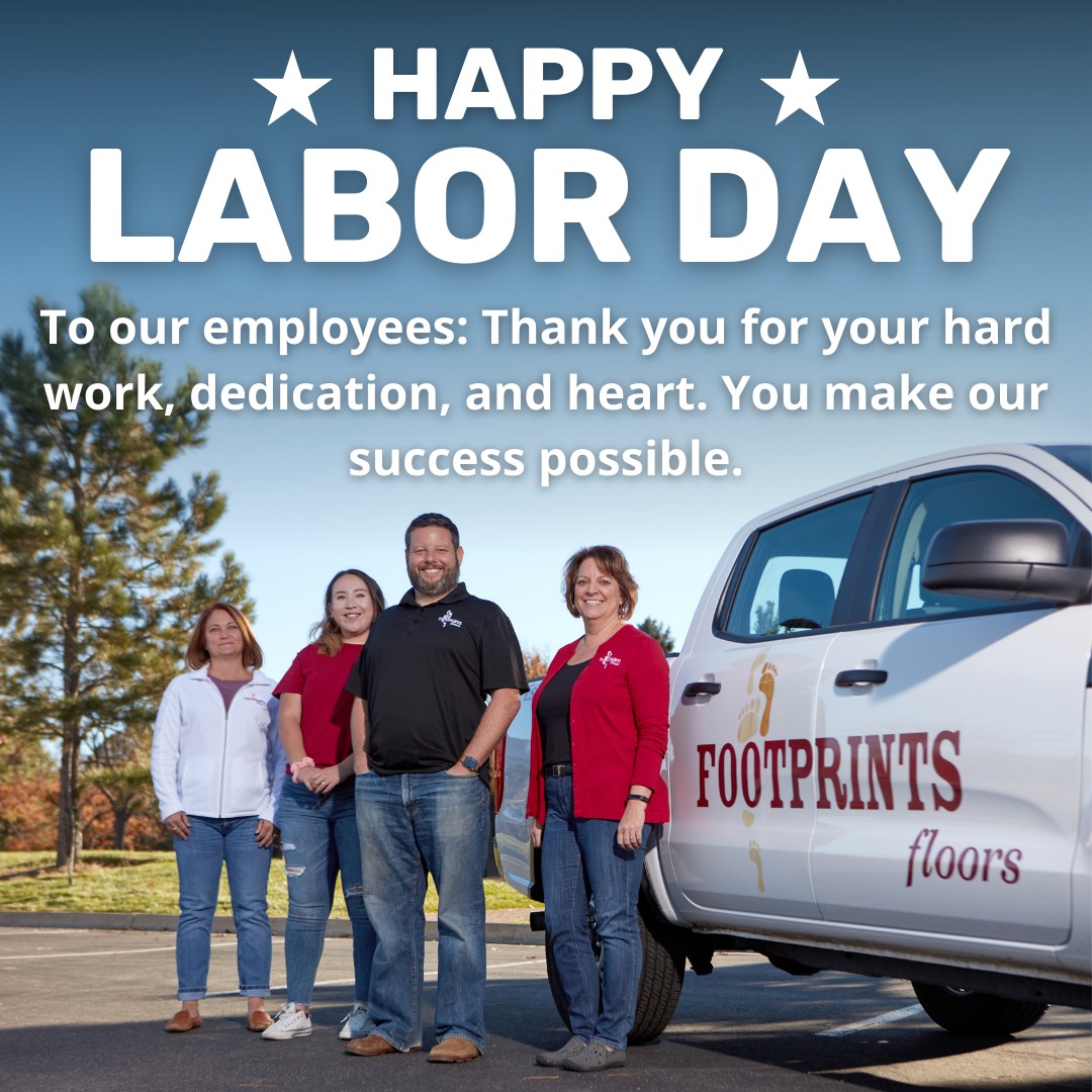 At Footprints Floors Northern Utah, we recognize that our success is a direct result of our hardworking employees. From skilled installers to dedicated project managers and customer service reps, every team member helps make us a trusted name in the flooring industry.

This Labor Day, we're proud to celebrate these hardworking individuals whose craftsmanship, attention to detail, and commitment to excellence continue to enhance our customers' experience and set us apart in the industry.

Thank you for being the heart of our brand and making us a step above the rest. ❤️💛

